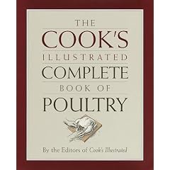 The Cook's Illustrated Complete Book of Poultry