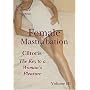 Female Masturbation - Clitoris: The Key to a Woman's Pleasure