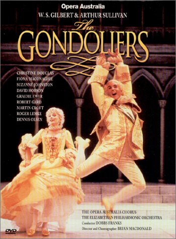 Gilbert & Sullivan - The Gondoliers / Franks, Douglas, Maconaghie, Australian Opera - As Good As The Show