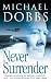 Never Surrender