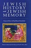 Jewish History and Jewish Memory: Essays in Honor of Yosef Hayim Yerushalmi (0874518717) by Myers, David N.