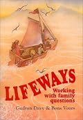 Lifeways: Working With Family Questions : A Parent's Anthology (Lifeways)