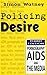 Policing Desire: Pornography, AIDS and the Media (Volume 1) (Media and Society)