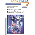 Biocatalysts and Enzyme Technology by Klaus Buchholz, Volker Kasche, and Uwe Theo Bornscheuer