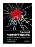 Principles of Magnetohydrodynamics: With Applications to Laboratory and Astrophysical Plasmas