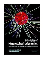 Principles of Magnetohydrodynamics: With Applications to Laboratory and Astrophysical Plasmas