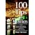 100 Tips for Hoteliers: What Every Successful Hotel Professional Needs to Know and Do