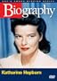 Biography: Katharine Hepburn (A&E Archives)