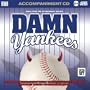 Sing The Broadway Musical Damn Yankees  (2-Disc Karaoke CDG)