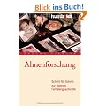 Ahnenforschung: Schritt f�r Schritt zur eigenen Familiengeschichte