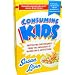 Consuming Kids: Protecting Our Children from the Onslaught of Marketing & Advertising