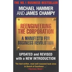 Reengineering the Corporation: A Manifesto for Business Revolution
