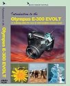 Introduction to the Olympus E-300 EVOLT