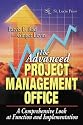 The Advanced Project Management Office: A Comprehensive Look at Function and Implementation