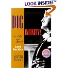 Dig Infinity!: The Life and Art of Lord Buckley by  Oliver Trager