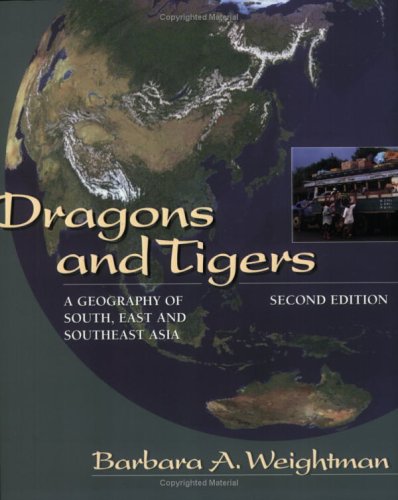 Textbook - Dragons and Tigers: A Geography of South, East, and Southeast Asia