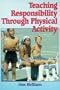 Teaching Responsibility Through Physical Activity