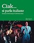 Cinema for Italian Conversation: Ciak... si parla italiano