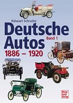 Deutsche Autos Band 1, 1886-1920