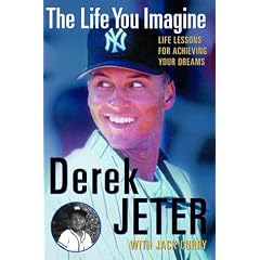 The Life You Imagine : Life Lessons for Achieving Your Dreams