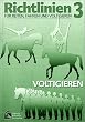 Richtlinien f�r Reiten und Fahren, Bd.3, Voltigieren