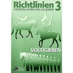 Richtlinien f�r Reiten und Fahren, Bd.3, Voltigieren