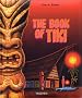 The Book of Tiki. The Cult of Polynesian Pop in Fifties America