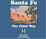 Santa Fe--The Chief Way