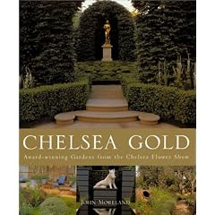 Chelsea Gold: Award Winning Gardens From The Chelsea Flower Show