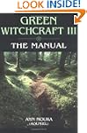 Green Witchcraft III:  The Manual