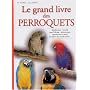 Le grand livre des perroquets