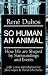So Human an Animal: How We Are Shaped By  Surroundings and Events