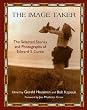 The Image Taker: The Selected Stories and Photographs of Edward S. Curtis