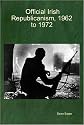 Official Irish Republicanism, 1962 to 1972