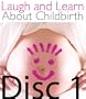 Laugh and Learn About Childbirth - Part1