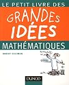 Le petit livre des grandes id&eacute;es math&eacute;matiques