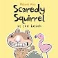 Scaredy Squirrel at the Beach[ SCAREDY SQUIRREL AT THE BEACH ] by Watt, Melanie (Author) Mar-01-12[ Paperback ]