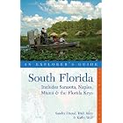 South Florida: An Explorer's Guide: Includes Sarasota, Naples, Miami and the Florida Keys (Second... by Sandra Friend, Trish Riley, and Kathy Wolf