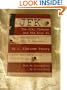JFK: The Cia, Vietnam, and the Plot to Assassinate John F. Kennedy