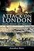 Attack on London: Disaster, Riot and War