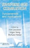 Synthesis Gas Combustion: Fundamentals and Applications