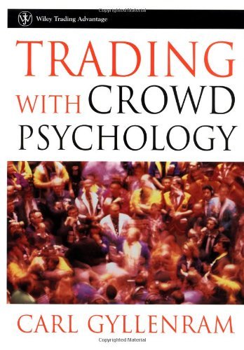 Trading With Crowd Psychology (Wiley Trading)