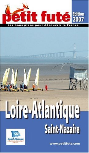 City Travel Guides Discounted  Livres : Le Petit Futé Loire-Atlantique : Saint-Nazaire