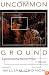 Uncommon Ground: Rethinking the Human Place in Nature