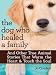 The Dog Who Healed a Family