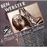 Ben Webster: A Tribute to a Great Jazzman ~ Ben Webster
