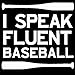 I Speak Fluent Baseball Funny Black T-Shirt with Saying
