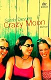 Crazy Moon: Roman - Sarah Dessen