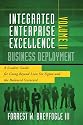 Integrated Enterprise Excellence, Vol. II &ndash; Business Deployment: A Leaders' Guide for Going Beyond Lean Six Sigma and the Balanced Scorecard