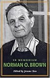 In Memoriam: Norman O. Brown